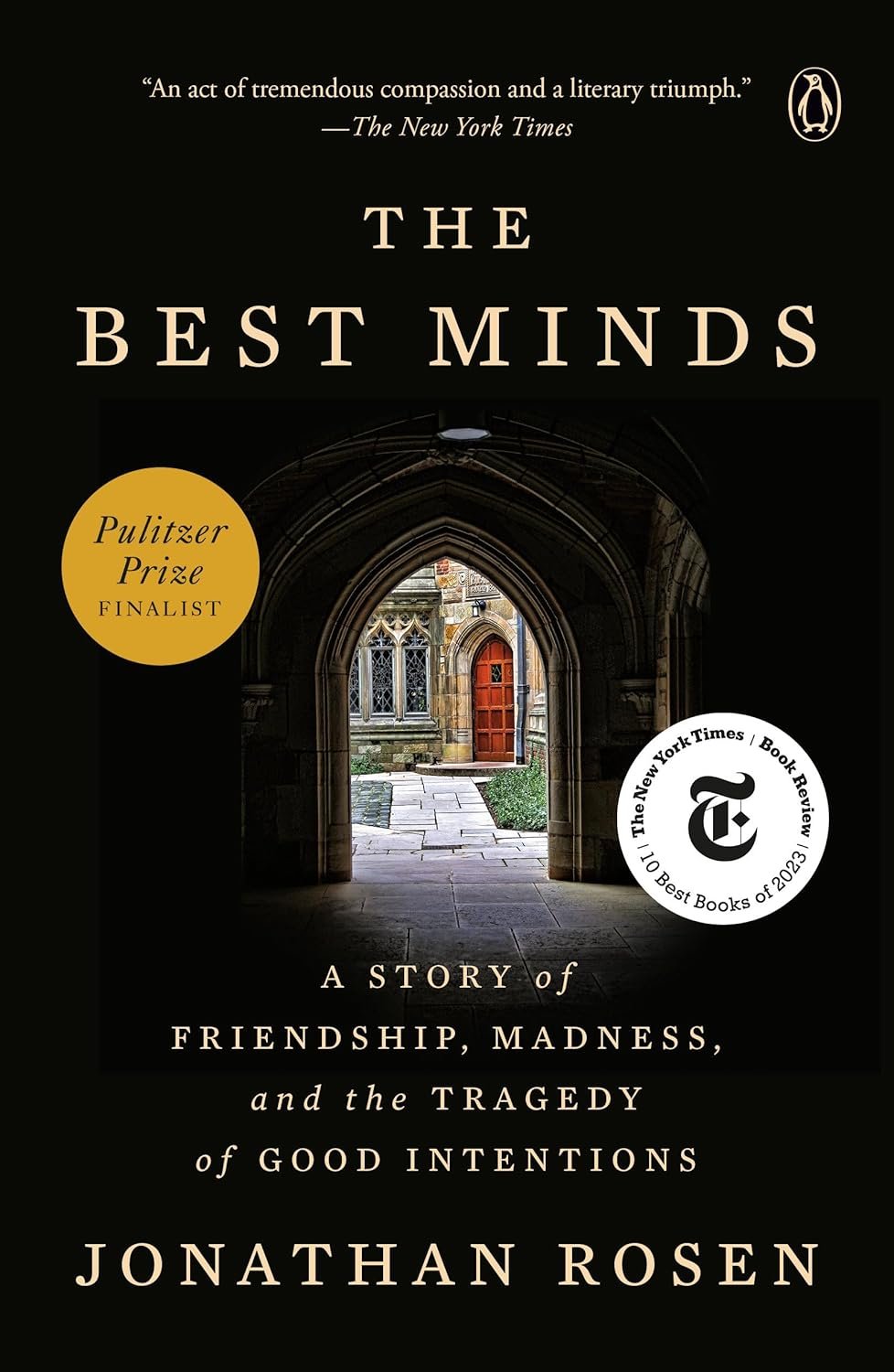 The Best Minds: A Story of Friendship, Madness, and the Tragedy of Good Intentions Paperback – April 16, 2024