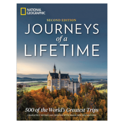 Journeys of a Lifetime, Second Edition: 500 of the World’s Greatest Trips Hardcover – Illustrated, October 23, 2018